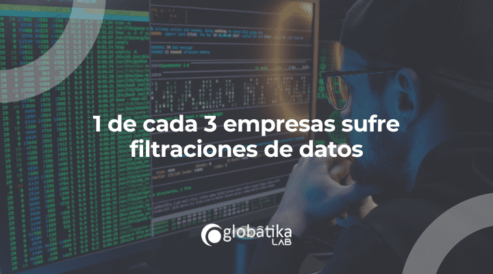 1 de cada 3 empresas sufre filtraciones de datos