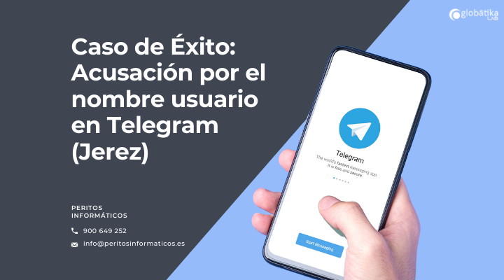 Caso de Éxito: Acusación por el nombre usuario en Telegram en Jerez