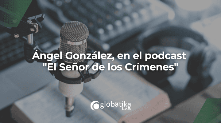 Ángel González, en el podcast «El Señor de los Crímenes»