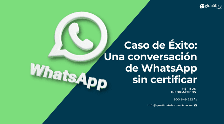 Caso de Éxito: Una conversación de WhatsApp sin certificar en Almería