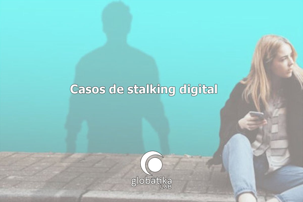 Casos de stalking digital