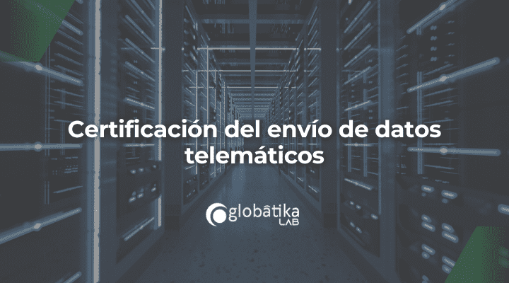 Certificación del envío de datos telemáticos