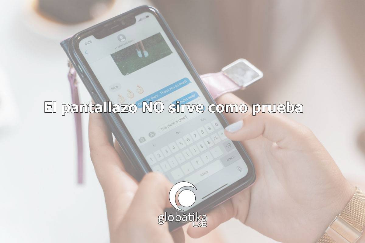 El pantallazo NO sirve como prueba
