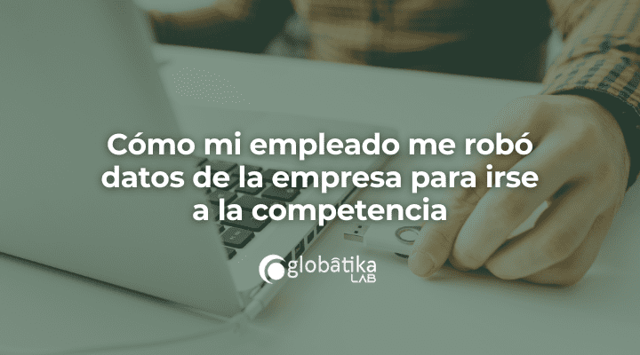 Empleado roba datos de la empresa para irse a la competencia
