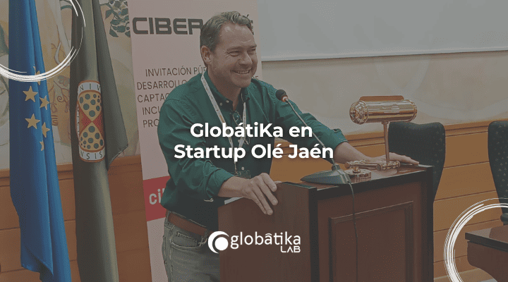 GlobátiKa en Startup Olé Jaén
