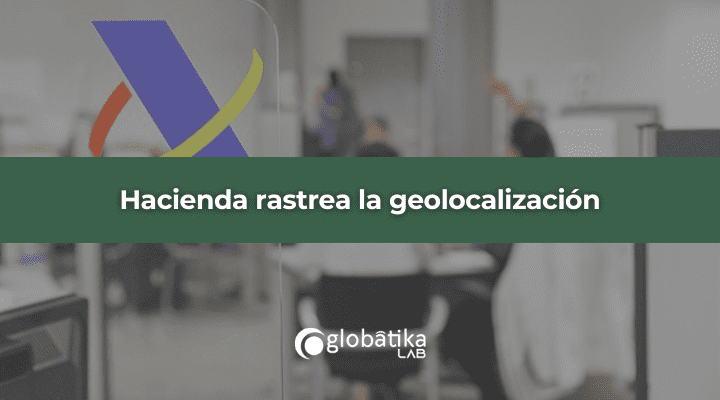 Hacienda rastrea la geolocalización