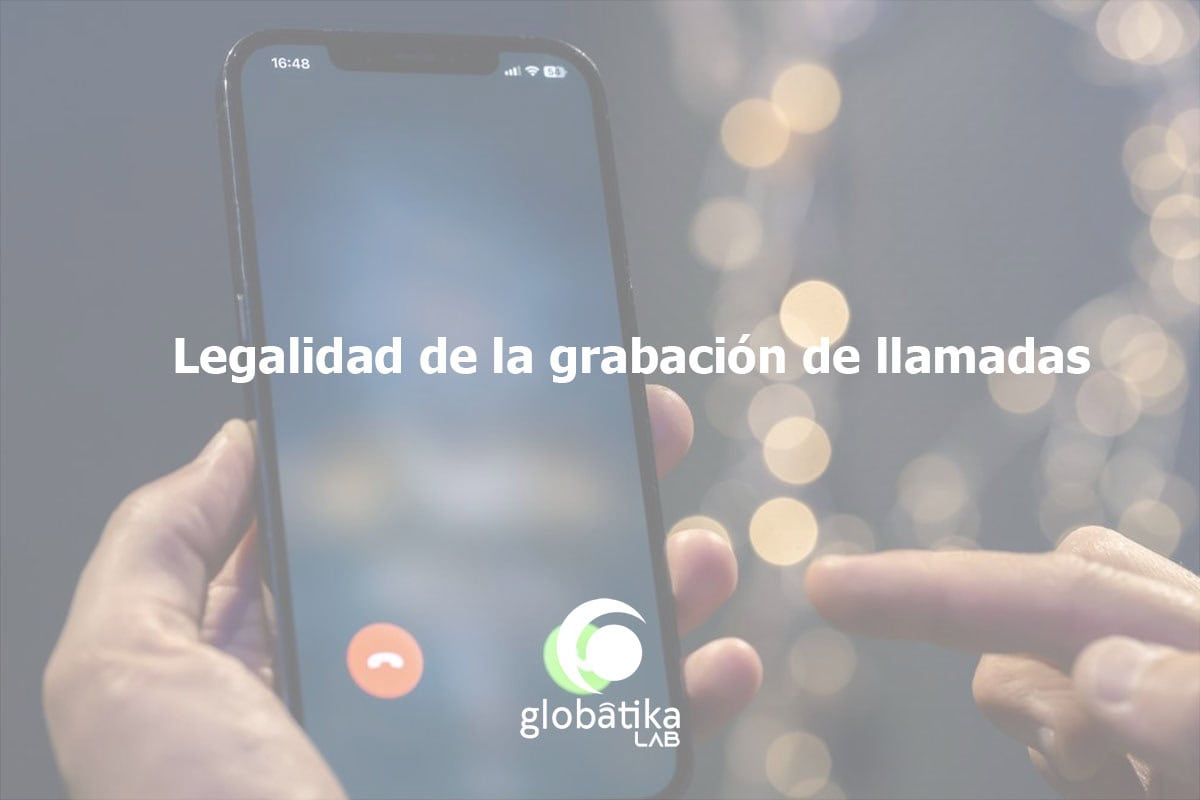 Legalidad de la grabación de llamadas