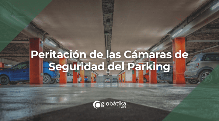 Peritar las cámaras de seguridad del parking