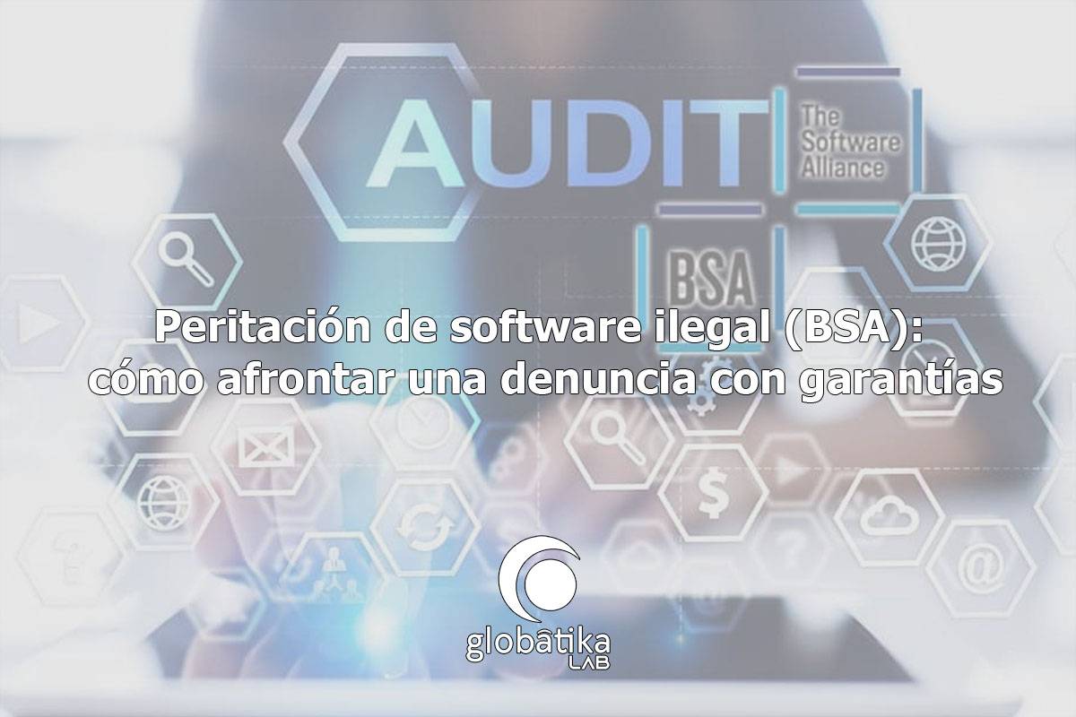 Peritación de software ilegal: cómo actuar ante una denuncia