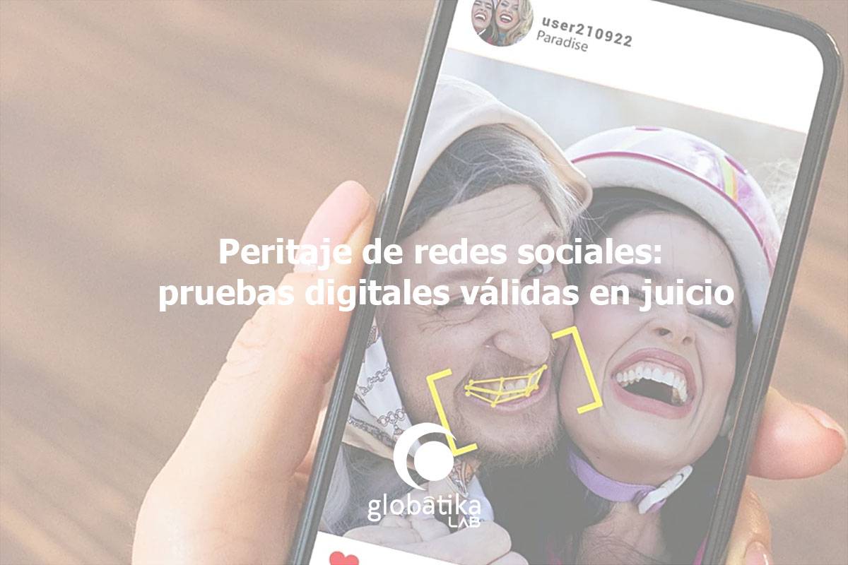 Peritaje de redes sociales: pruebas digitales válidas en juicio