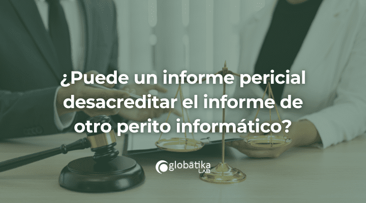 ¿Puede un informe pericial desacreditar el informe de otro perito?