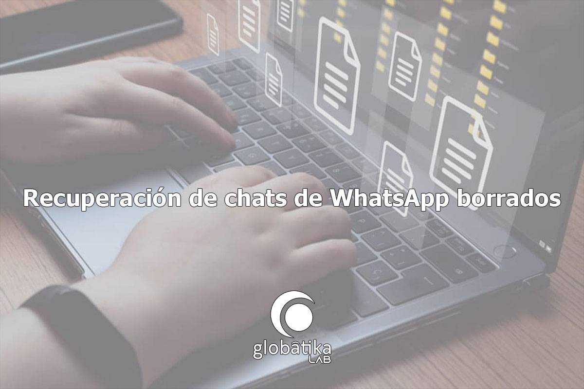 Mensajes de WhatsApp borrados: límites periciales