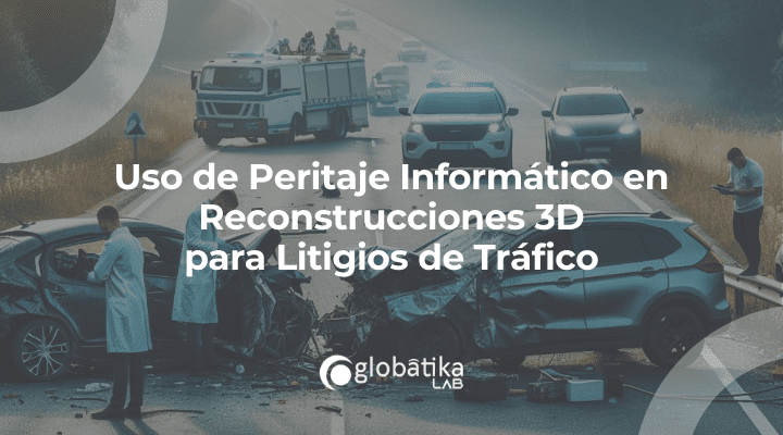 Peritaje Informático en Reconstrucciones 3D para Litigios de Tráfico