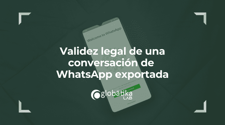 Validez legal de una conversación de WhatsApp exportada