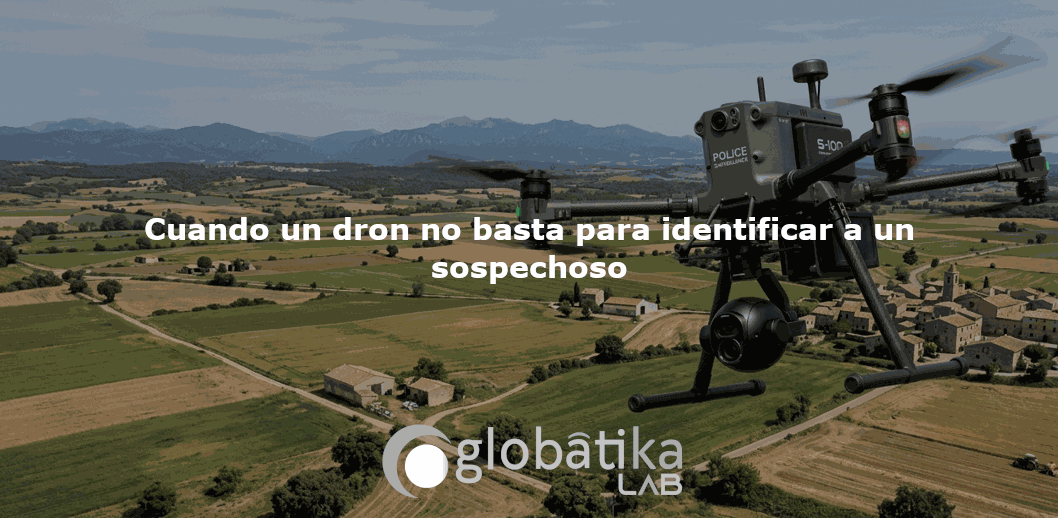 Cuando un dron no basta para identificar a un sospechoso