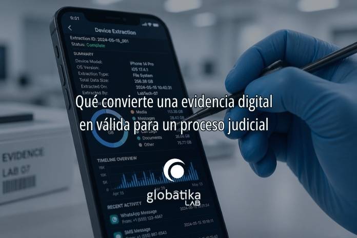 Qué convierte una evidencia digital en válida para un proceso judicial