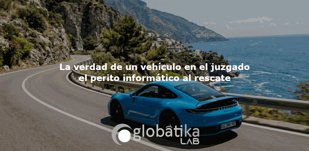 La verdad de un vehículo en el juzgado el perito informático al rescate