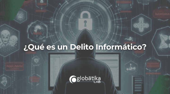 ¿Qué es el delito informático? Los 5 más comunes en España