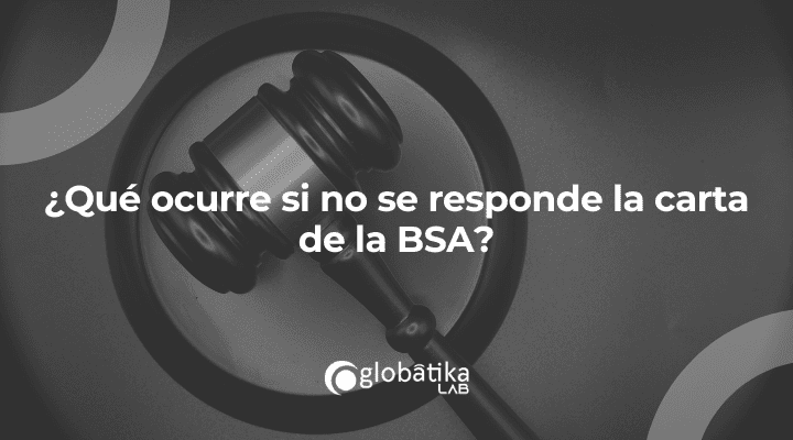 ¿Qué ocurre si no se responde la carta de la BSA?